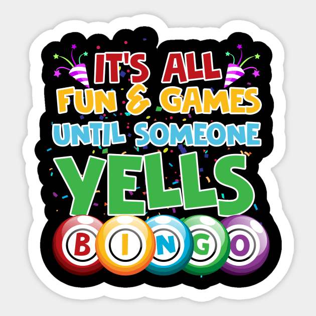 It's all fun and games until soneone yells BINGO Sticker by LinDey